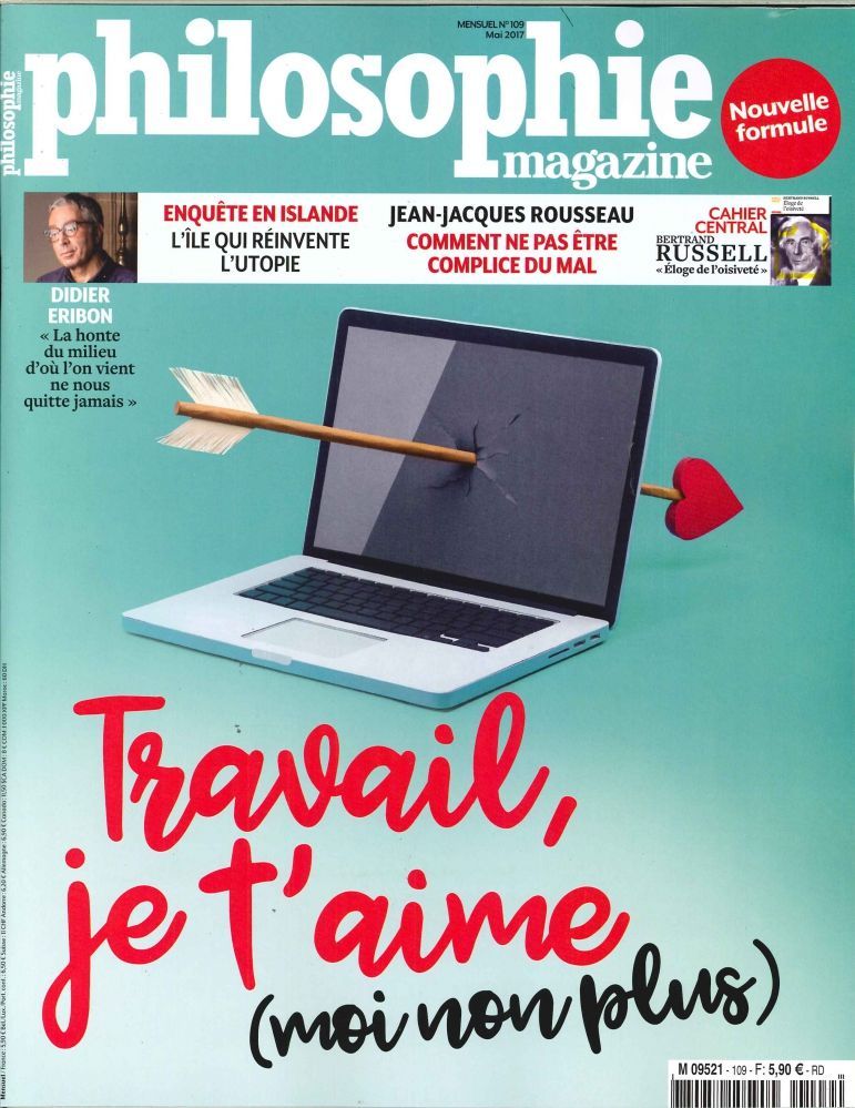 Philosophie Magazine N°109 Travail Je T Aime (Moi Non Plus)  Mai 2017