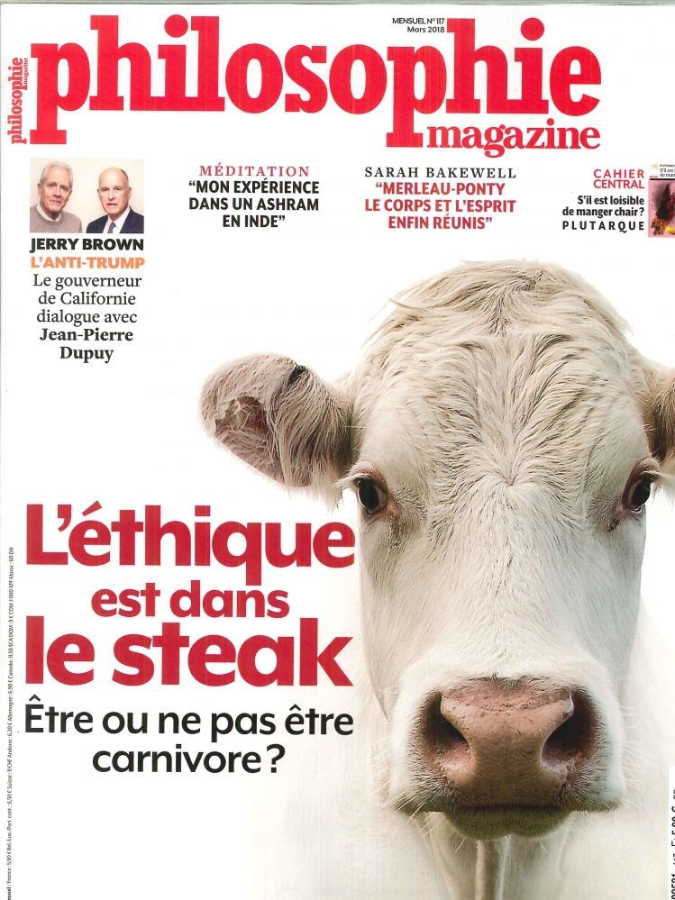 Philosophie Magazine N°117 L  Ethique Est Dans Le Steack  Mars 2018