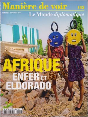 MANIERE DE VOIR N°143 Afrique, enfer et eldorado (Octobre/novembre 2015)