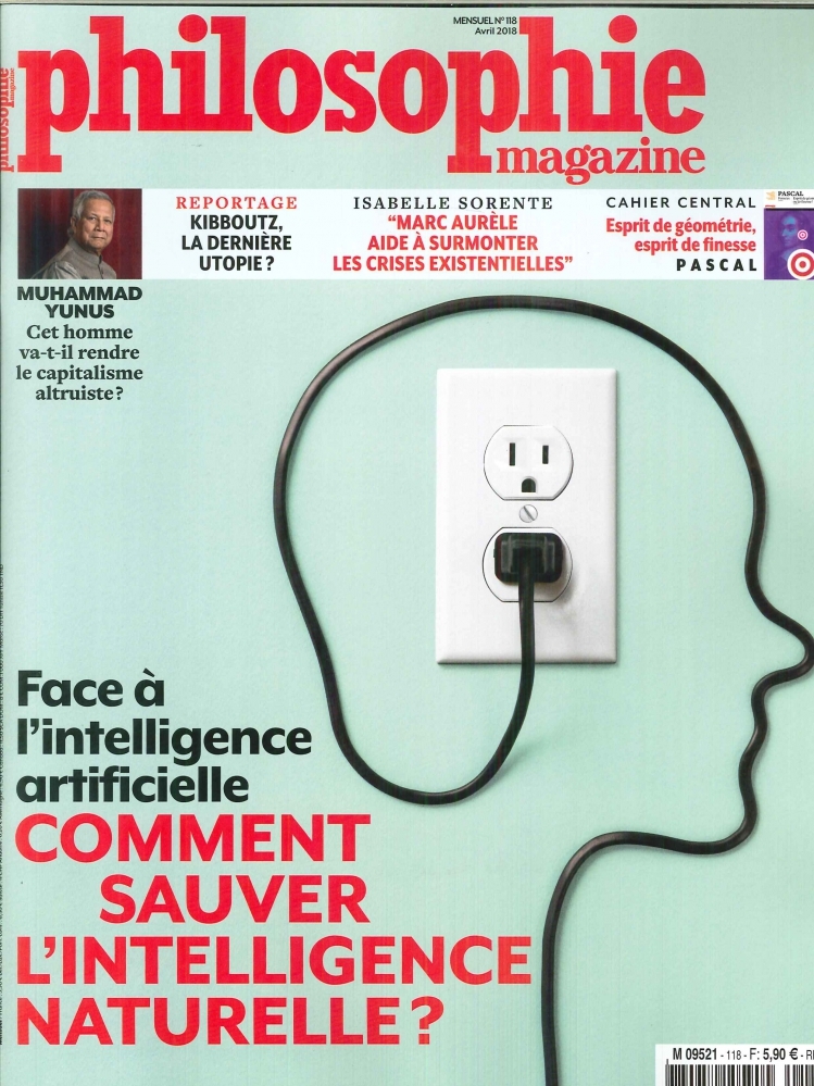 Philosophie Magazine N°118 Comment sauver l'intelligence naturelle? - avril 2018