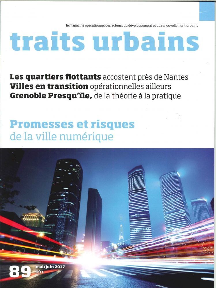 Traits Urbains N°89 Promesses Et Risques De La Ville Numerique  Juin/Juillet 2017