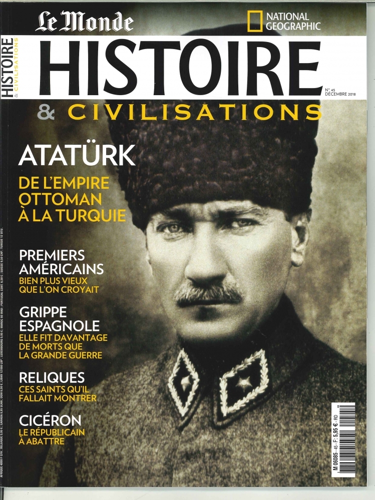 Histoire & Civilisations N°45  Ataturk  - décembre 2018