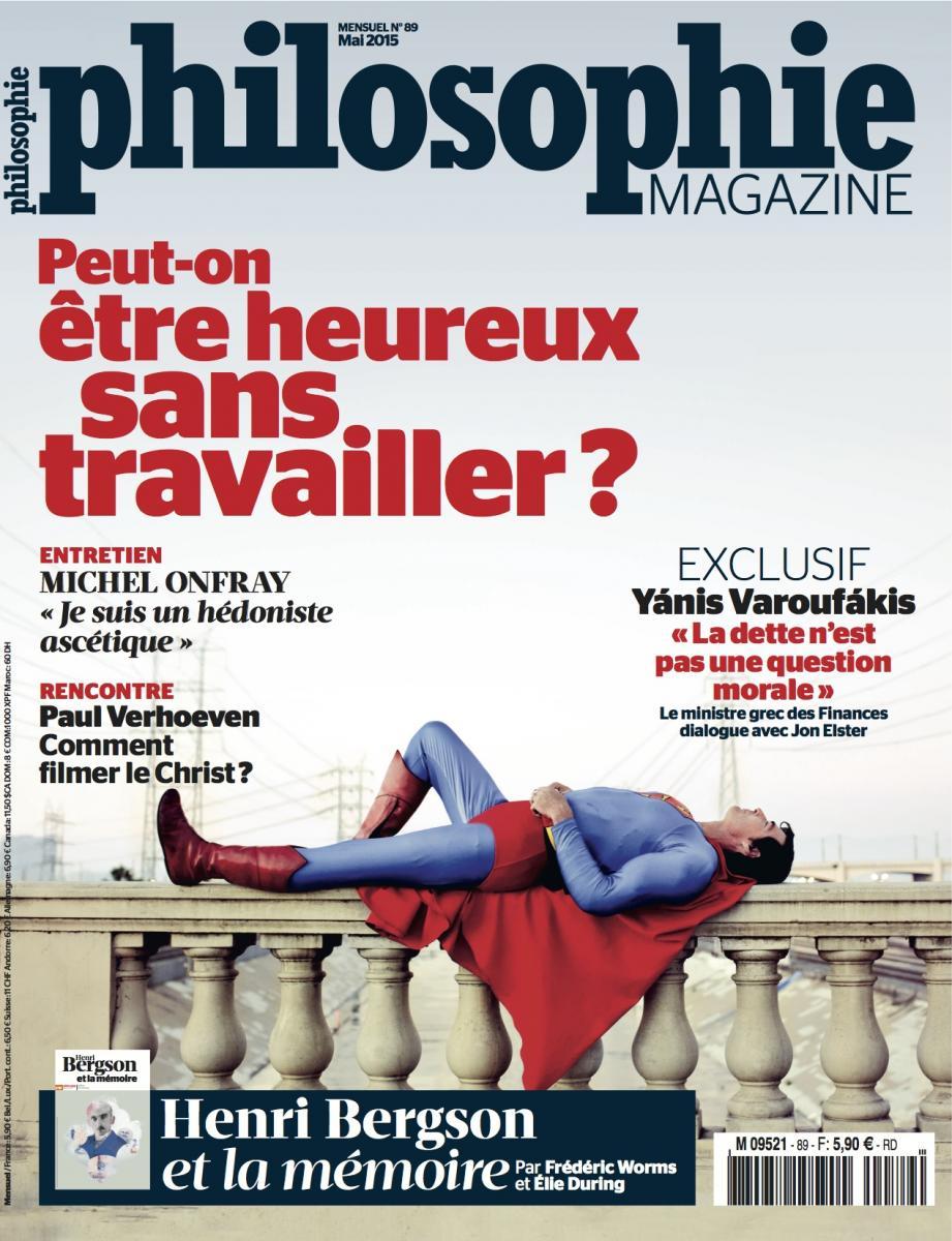 PHILOSOPHIE MAGAZINE N°89 Peut-on être heureux sans travailler?  MAI 2015