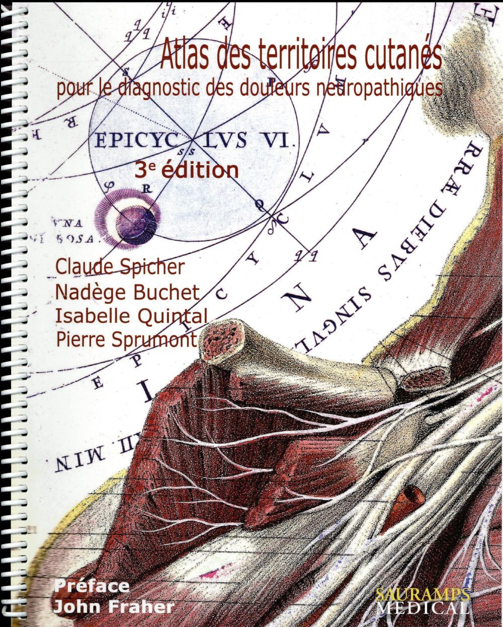 ATLAS DES TERRITOIRES CUTANES POUR LE DIAGNOSTIC DES DOULEURS NEUROPATHIQUES. 3E