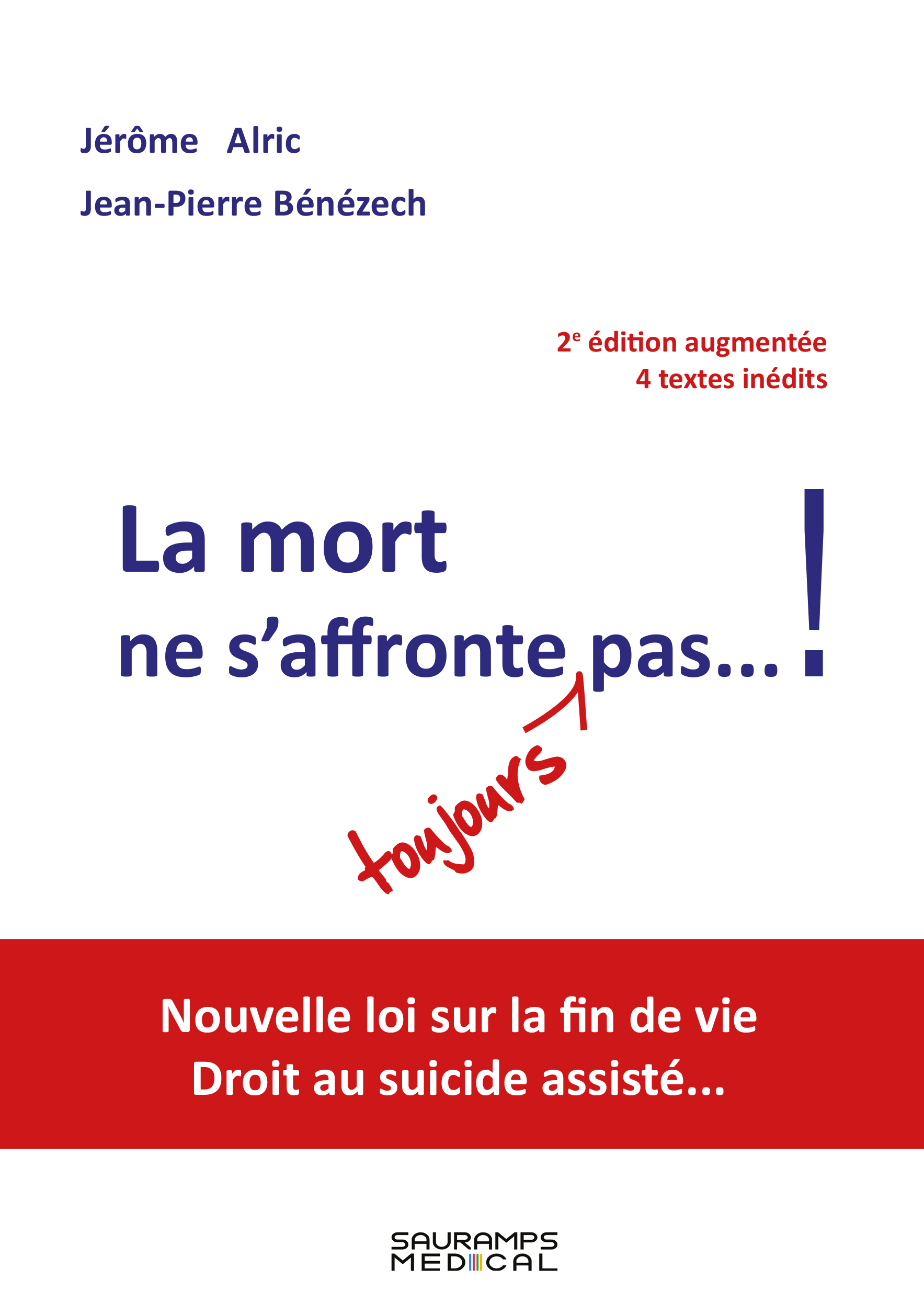 La mort ne s'affronte toujours pas... !  2° édition augmentée
