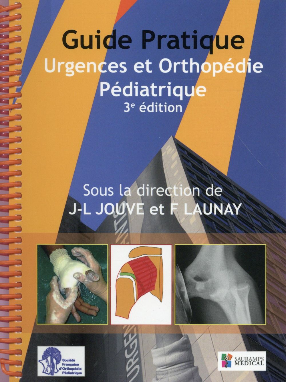 GUIDE PRATIQUE DES URGENCES EN ORTHOPEDIE PEDIATRIQUE 3  ED