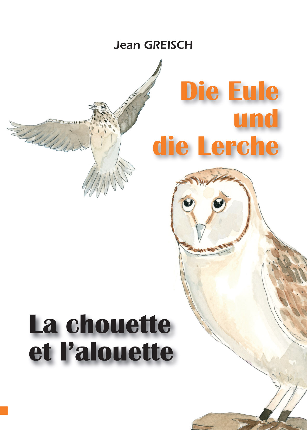 La chouette et l'alouette/ Die Eule und die Lerche