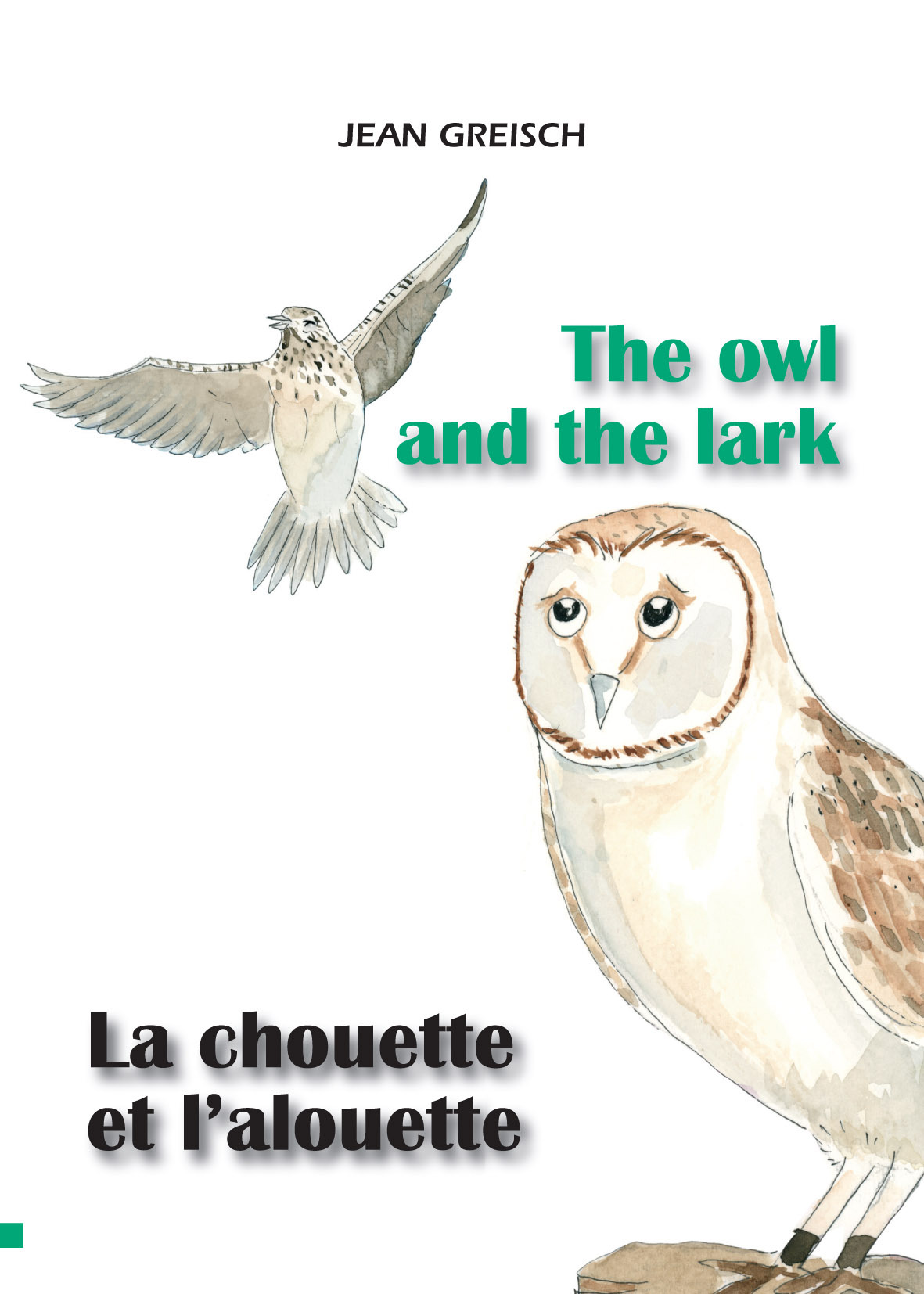 La chouette et l'alouette / The owl and the lark