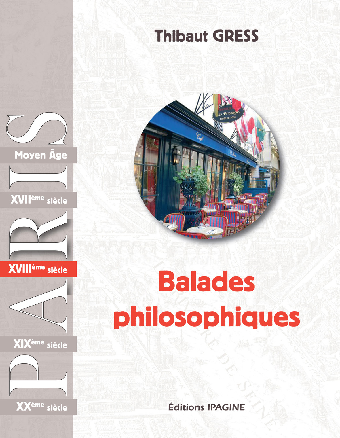 PARIS: Balades philosophiques XVIIIè