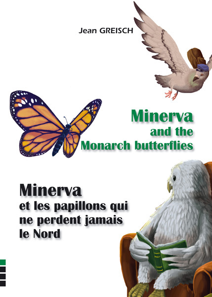Minerva et les papillons qui ne perdent jamais le Nord / Minerva and the butterflies...