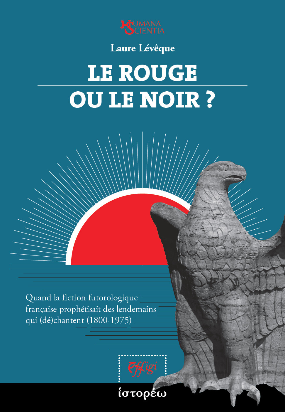 LE ROUGE OU LE NOIR? : QUAND LA !CTION FUTOROLOGIQUE FRANCAISE PROPHETISAIT DES LENDEMAINS QUI (DE)C