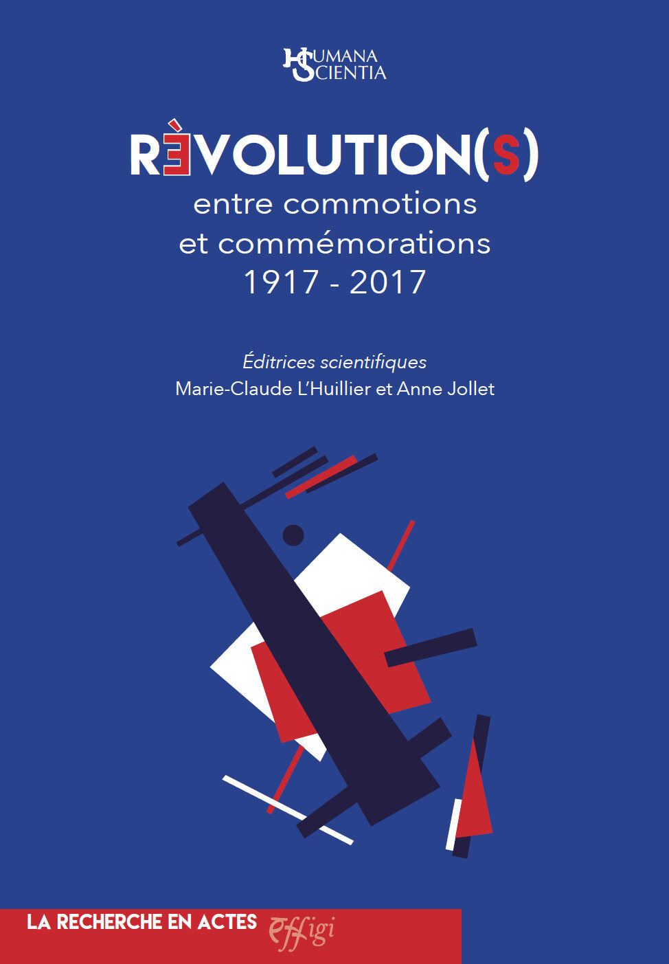 REVOLUTION(S) : ENTRE COMMOTIONS ET COMMEMORATIONS 1917- 2017