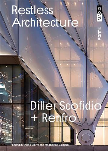 Restless Architecture Diller Scofidio + Renfro /anglais