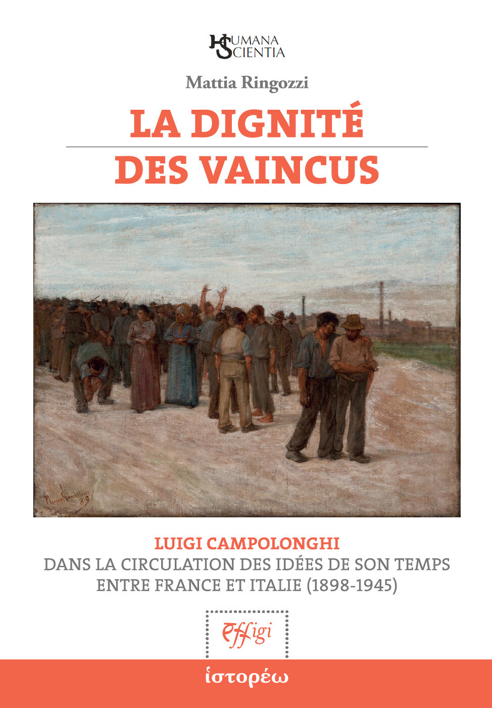 LA DIGNITE DES VAINCUS : LUIGI CAMPOLONGHI DANS LA CIRCULATION DES IDEES DE SON TEMPS ENTRE FRANCE E
