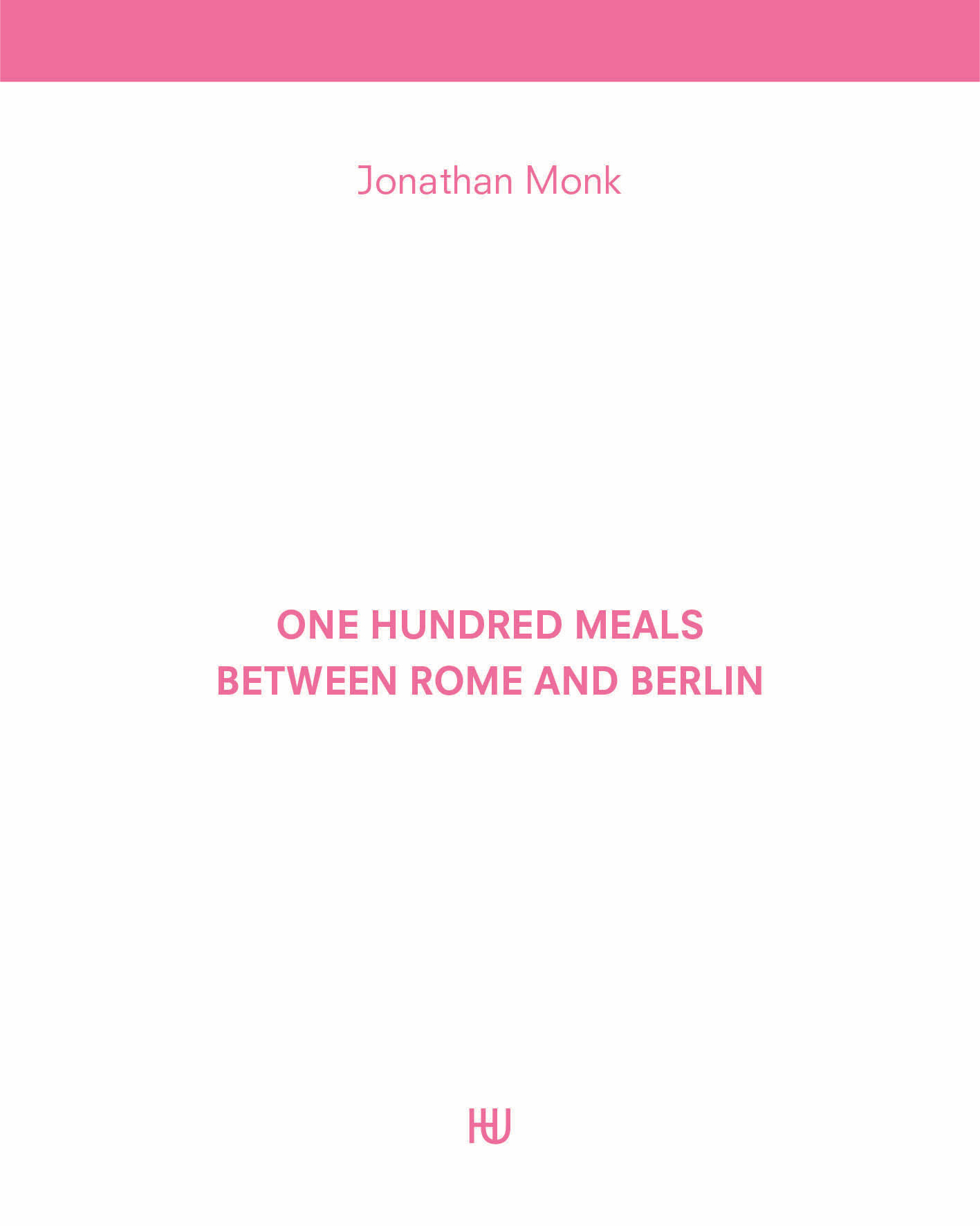 One Hundred Meals Between Rome and Berlin