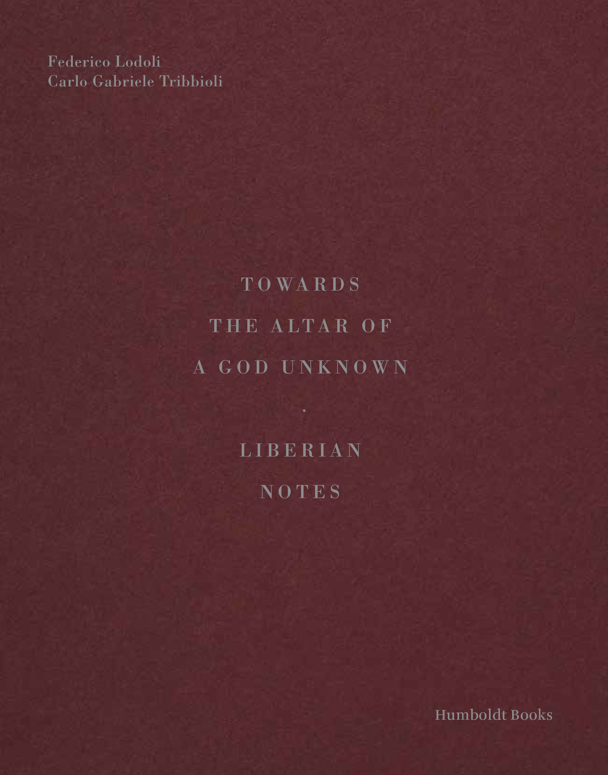 Towards the Altar of a God Unknown - Liberian Notes