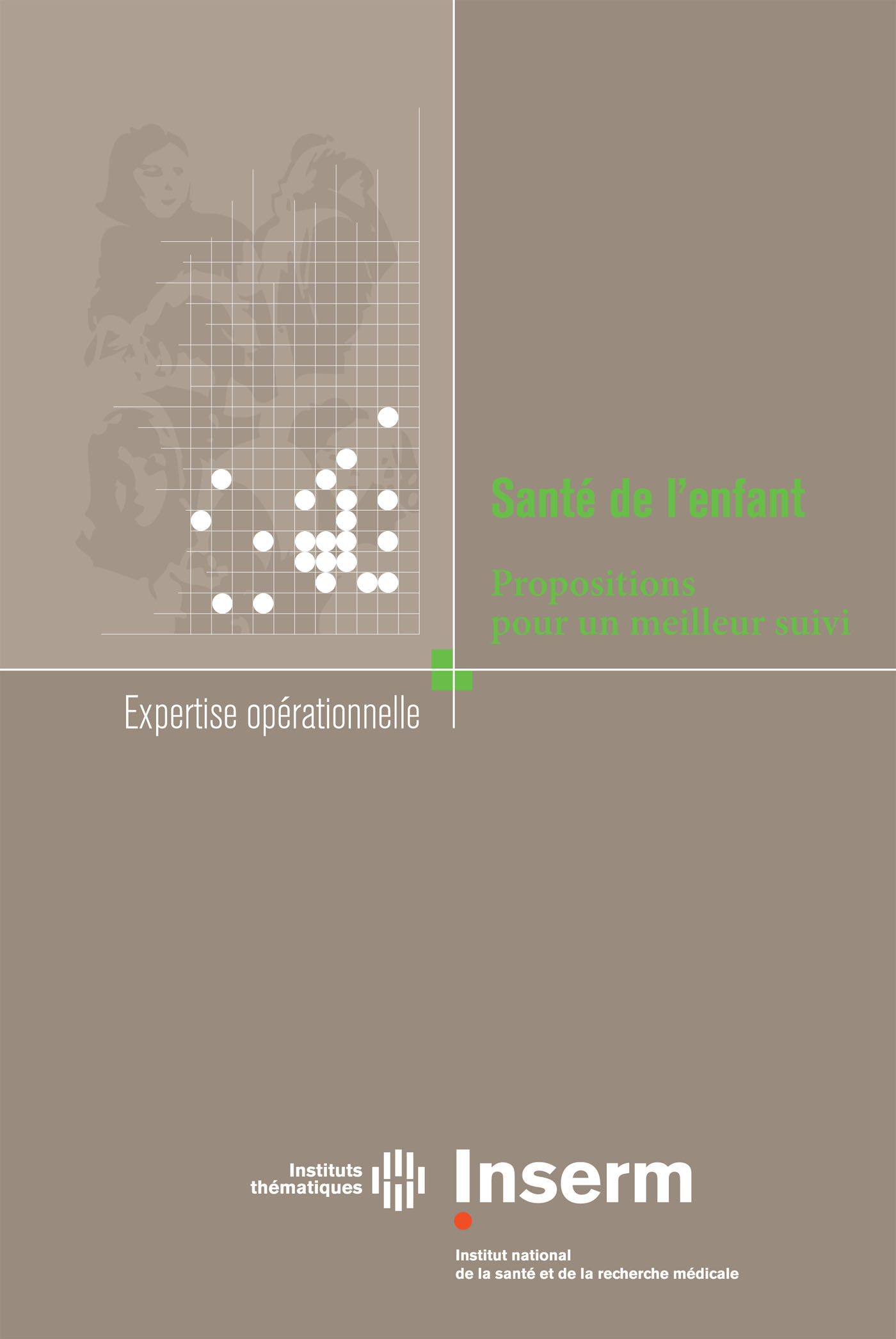 SANTE DE L'ENFANT. PROPOSITIONS POUR UN MEILLEUR SUIVI
