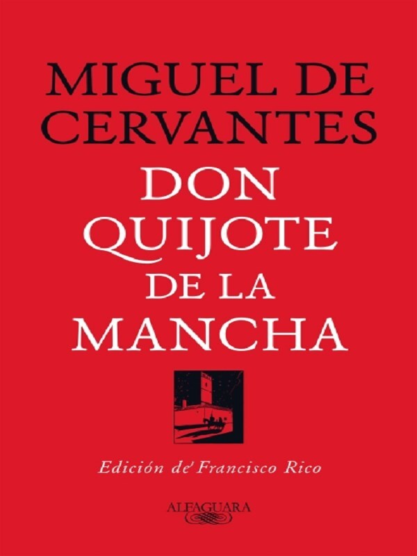 Don Quijote de la Mancha (Edición de Francisco Rico) / Don Quixote (Edited by Francisco Rico)