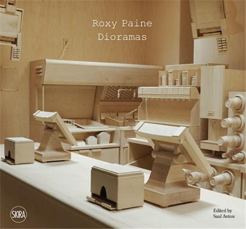 Roxy Paine : The Dioramas /anglais