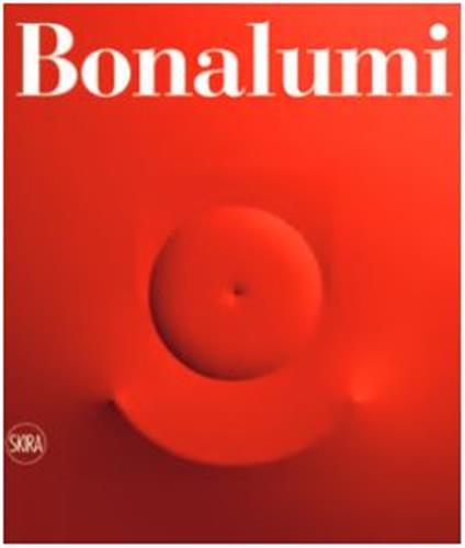 Agostino Bonalumi: Catalogue RaisonnE /anglais