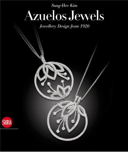 Azuelos Jewels Jewellery Design from 1920 /anglais