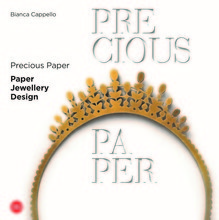 Precious Paper Paper Jewellery Design /anglais
