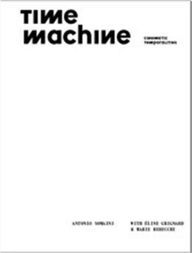 Time Machine : Cinematic Temporalities /anglais