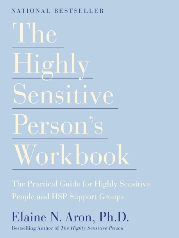 The Highly Sensitive Person's Workbook