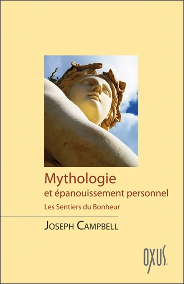 Mythologie et épanouissement personnel - les sentiers du bonheur