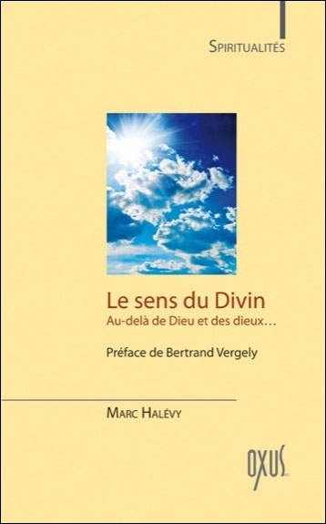 Le sens du divin - au-delà de Dieu et des dieux