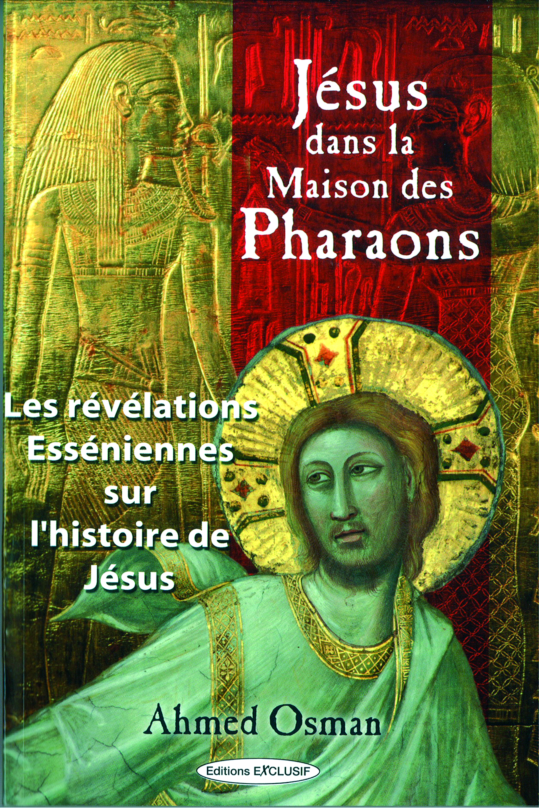 Jésus dans la Maison des Pharaons - Les révélations Esséniennes sur l'histoire de Jésus