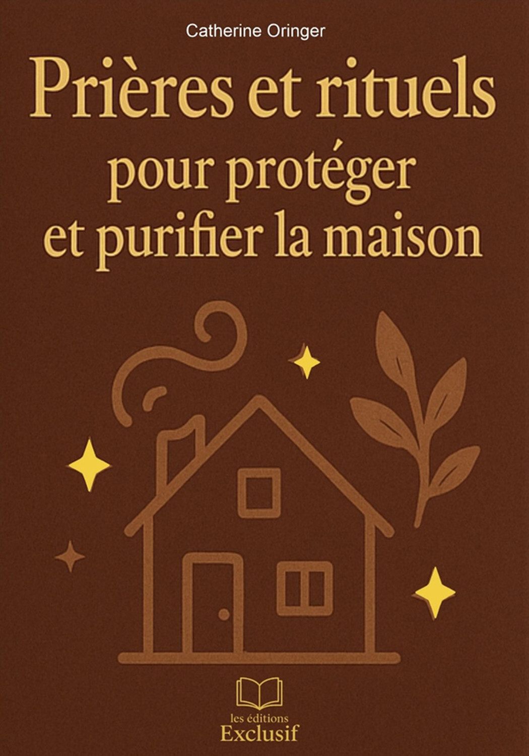 Prières et rituels pour protéger et purifier la maison