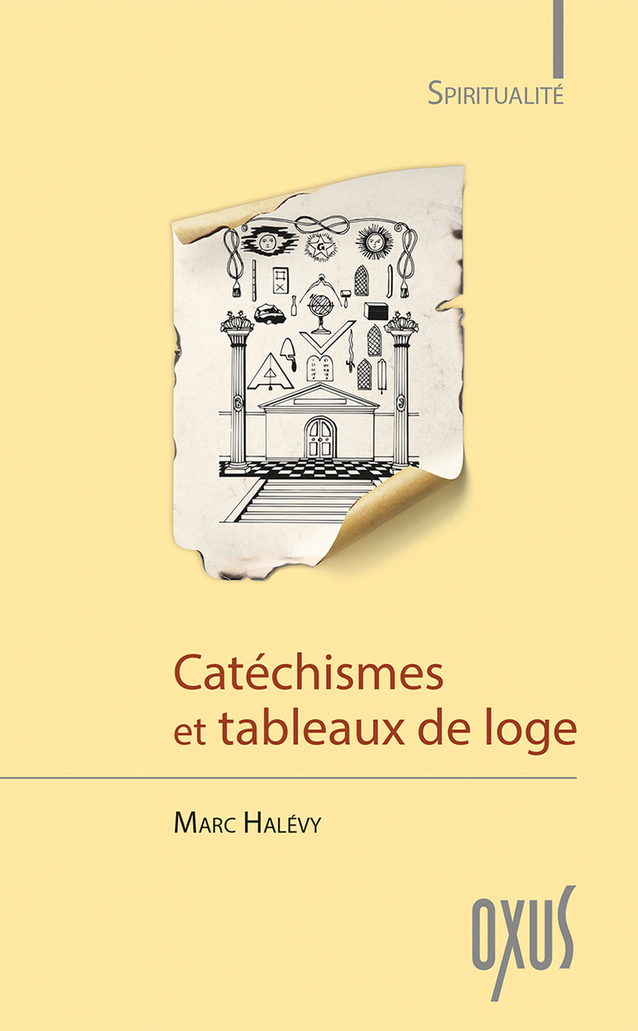 Catéchismes et tableaux de loge - au coeur de la spiritualité maçonnique