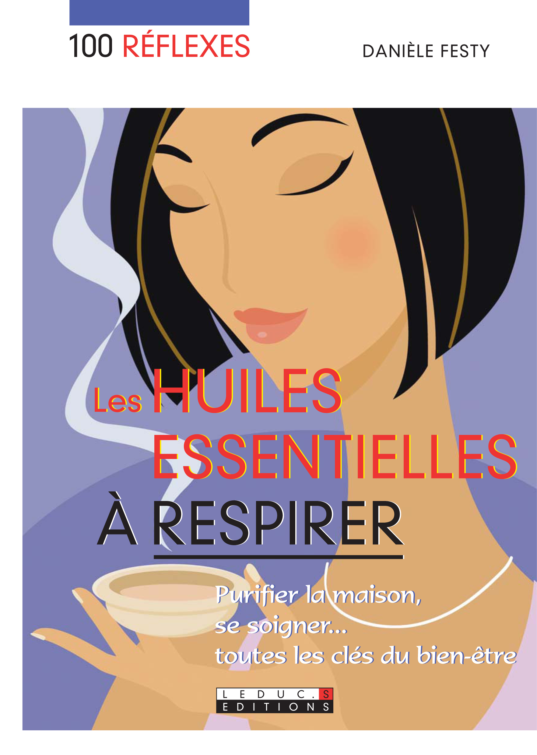 100 réflexes huiles essentielles à respirer