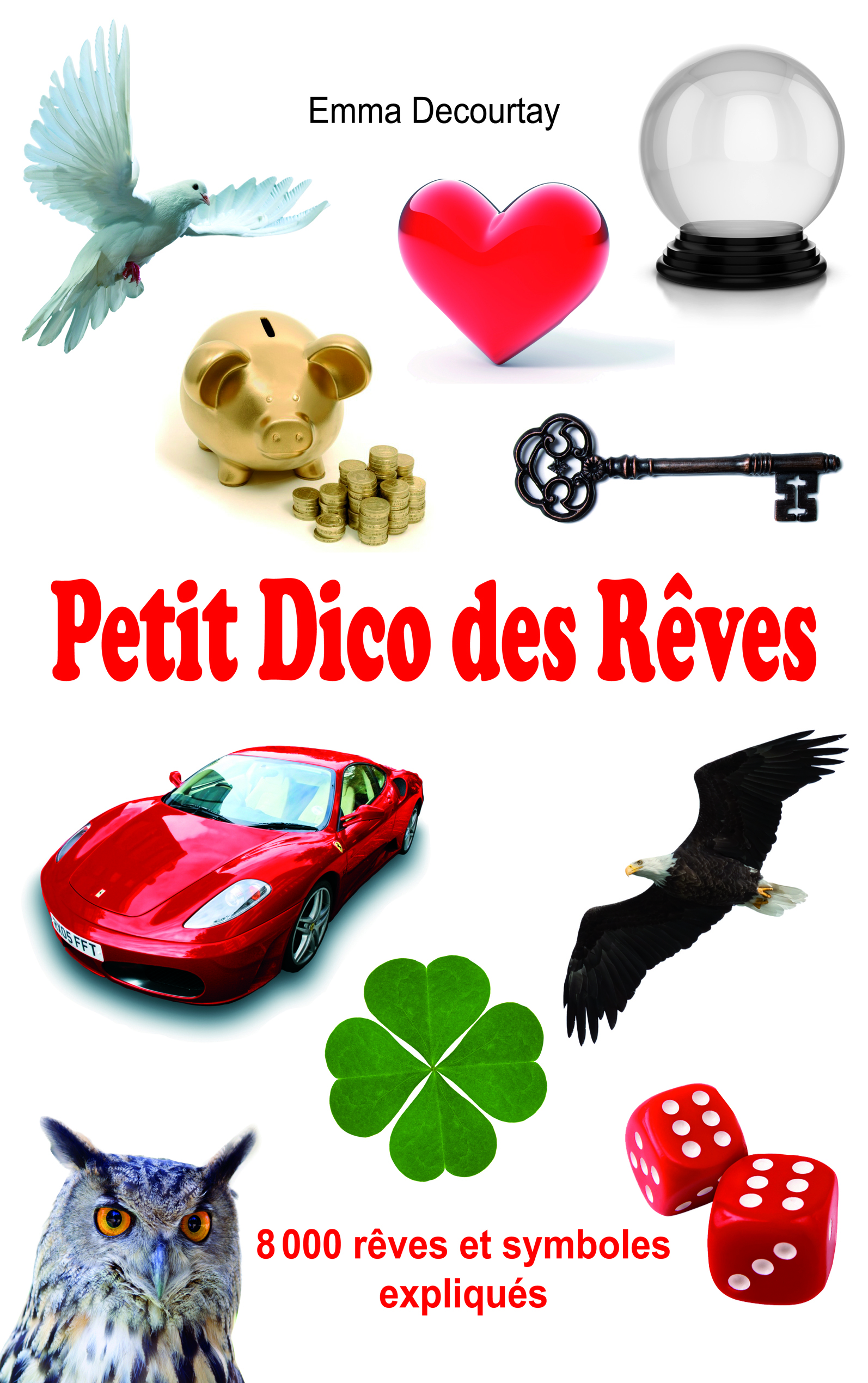 Petit dico des Rêves - 8000 rêves et symboles expliqués