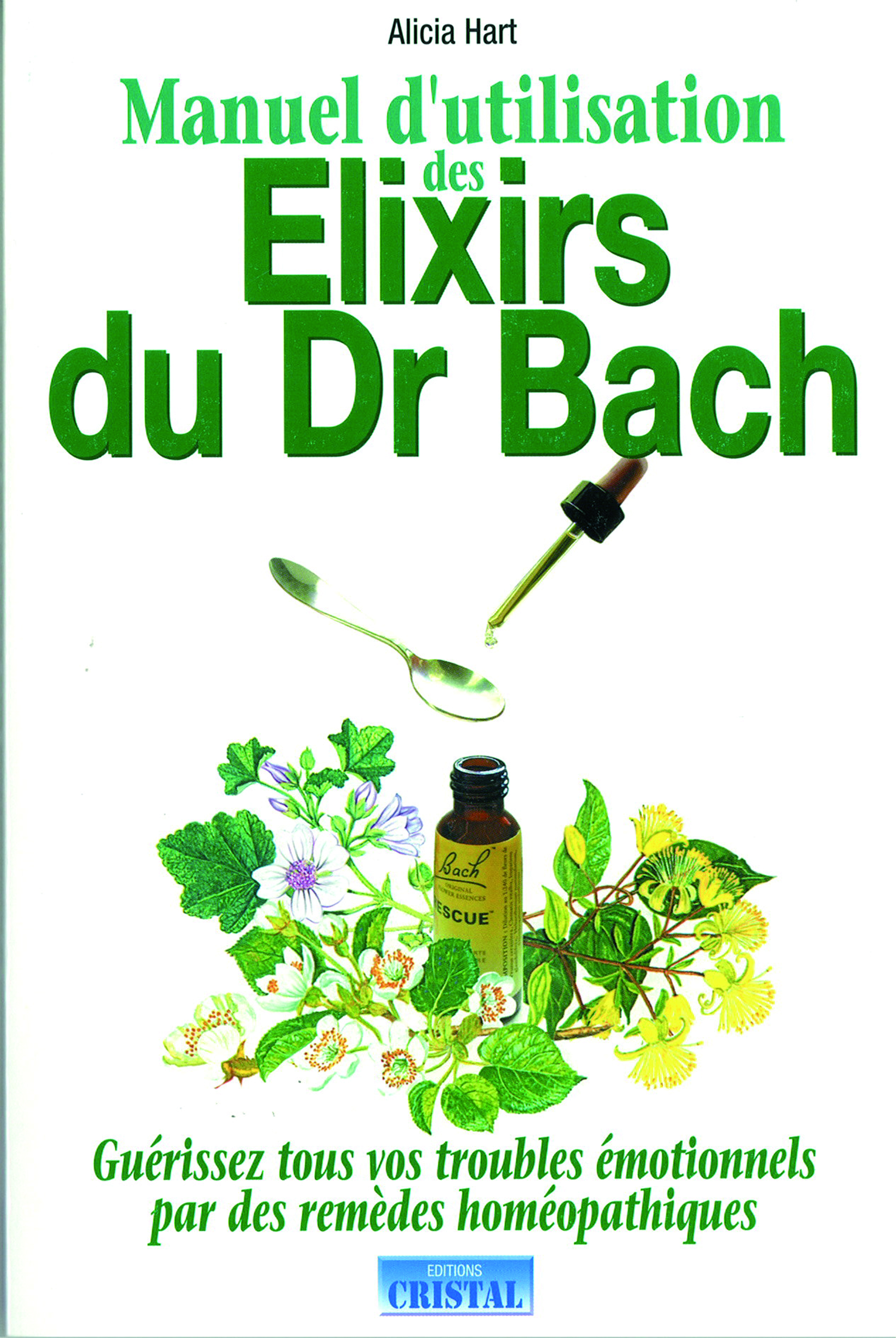 Manuel d'utilisation des élixirs floraux du Dr Bach