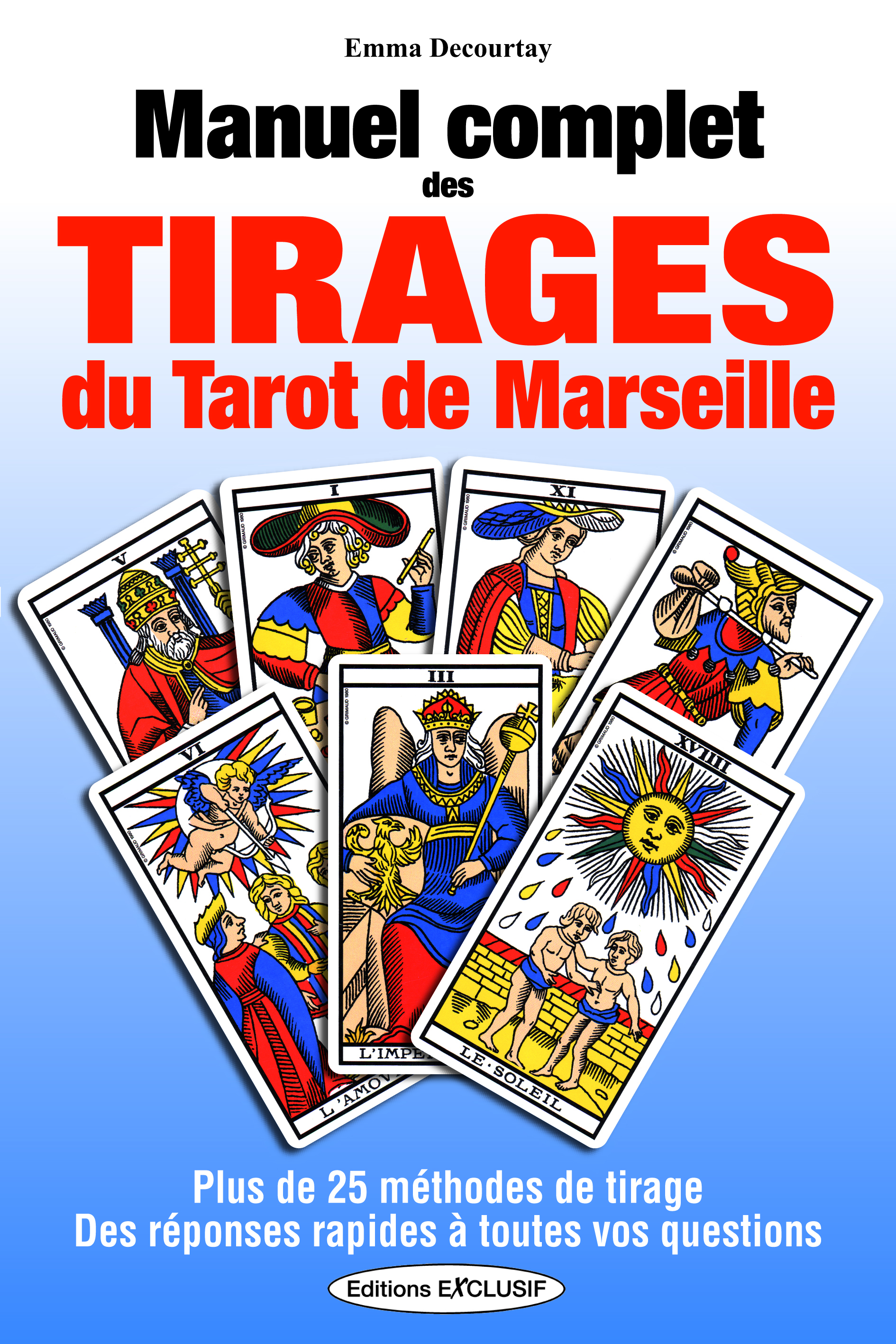 Manuel complet des tirages du tarot de Marseille
