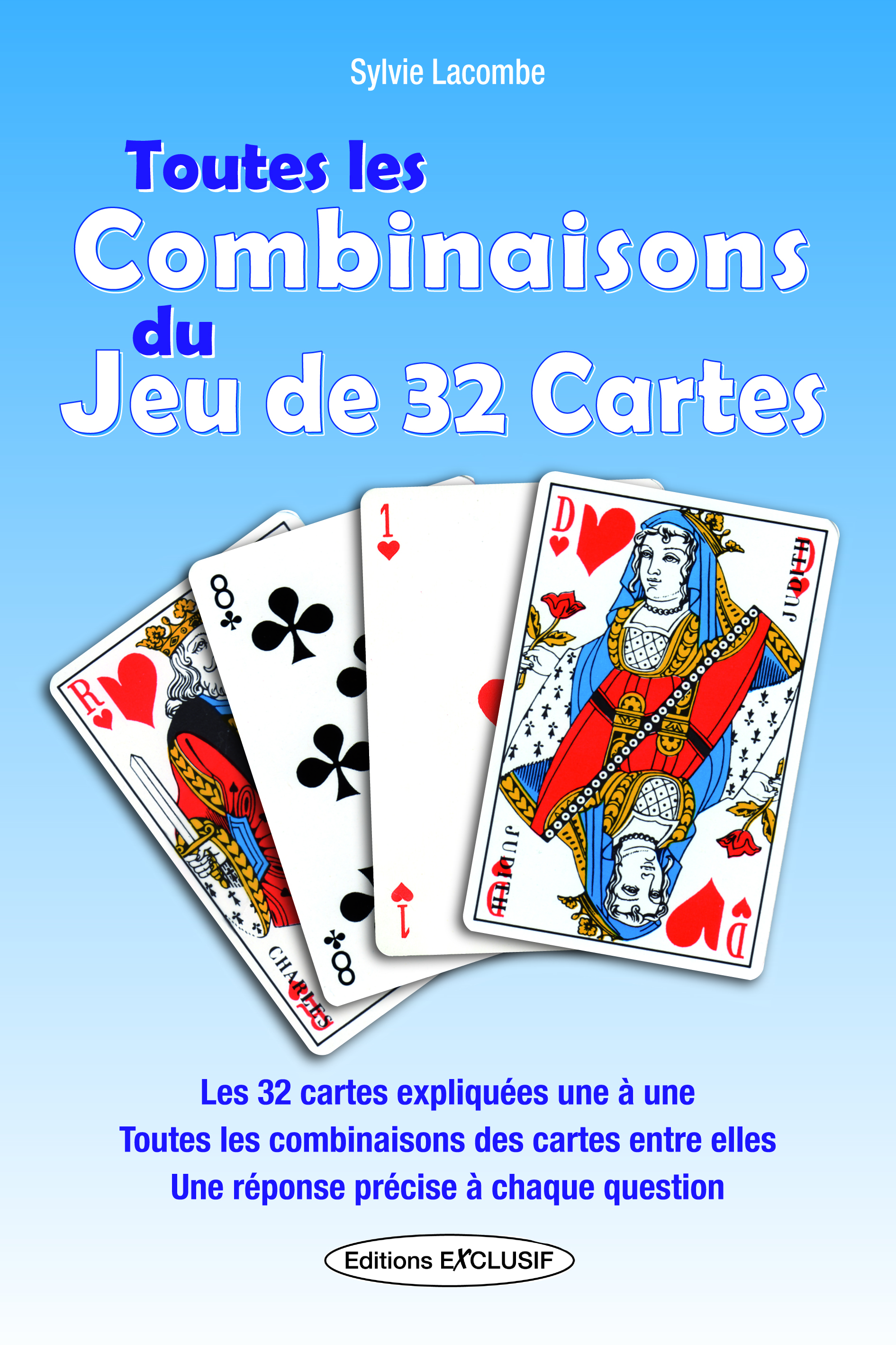 Toutes les Combinaisons du Jeu de 32 Cartes - Les 32 cartes expliquées une à une - Toutes les combinaisons des cartes entre elles