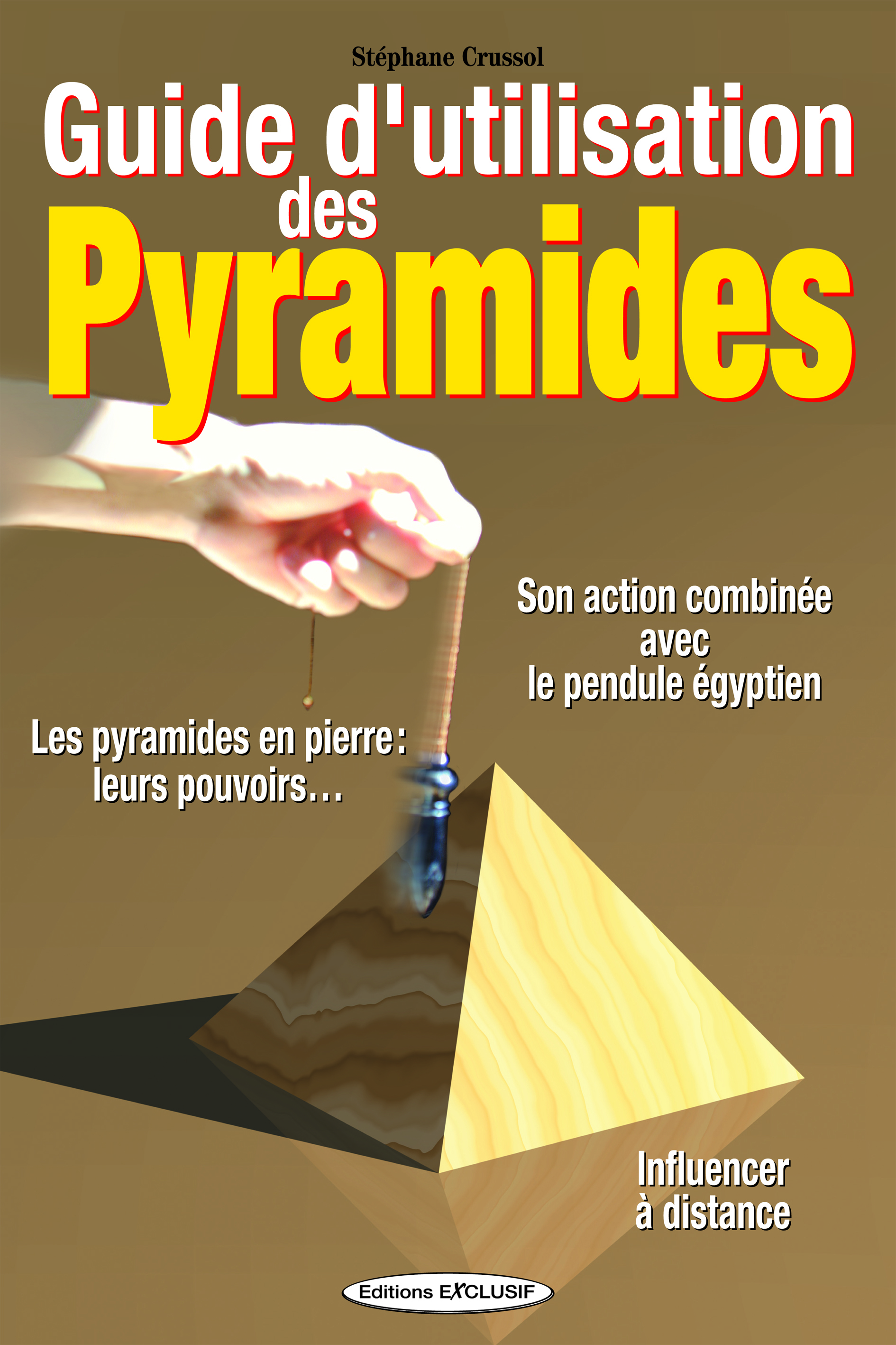 Guide d'utilisation des Pyramides - Son action combinée avec le pendule égyptien