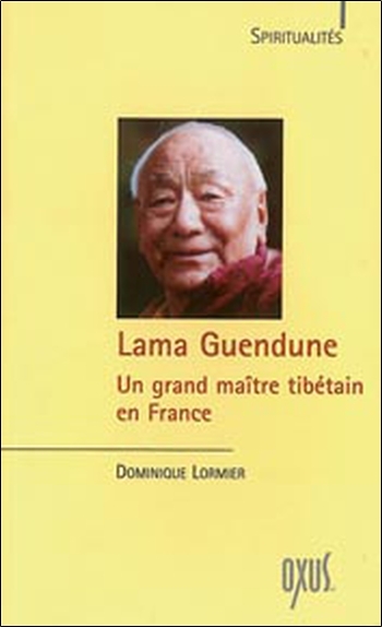Lama Guendune - un grand maître tibétain en France