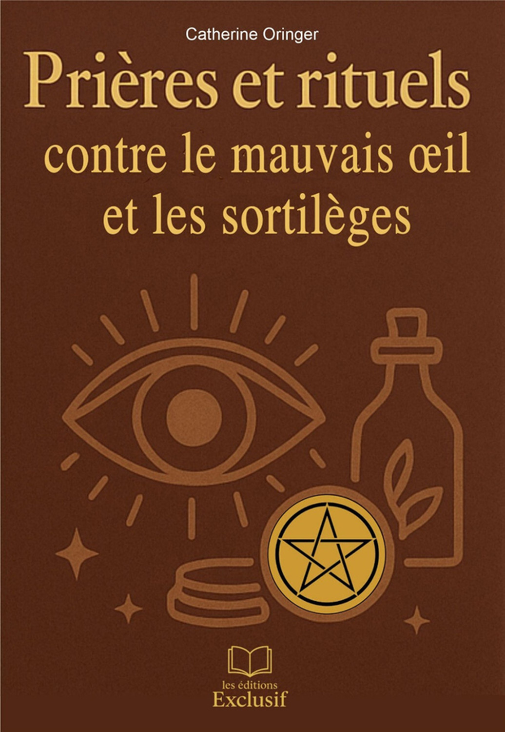 Prières et rituels contre le mauvais oeil et les sortilèges