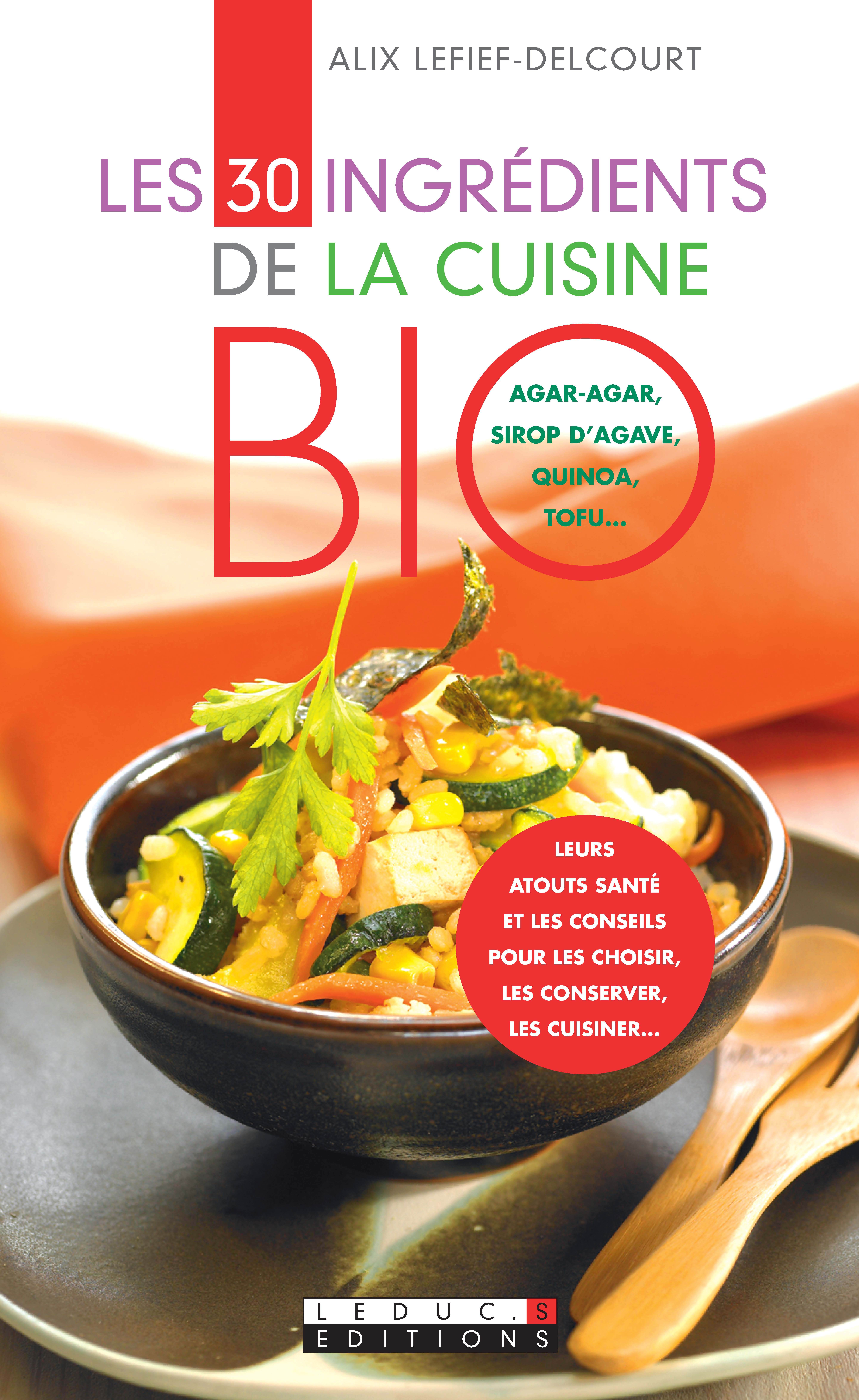 Les trente ingrédients de la cuisine bio