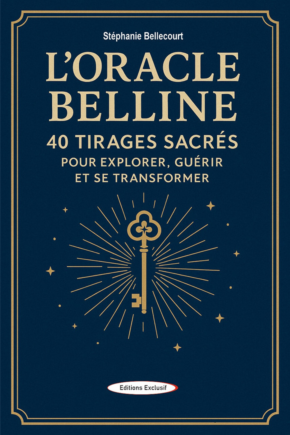L'Oracle Belline - 40 tirages sacrés pour explorer, guérir et se transformer