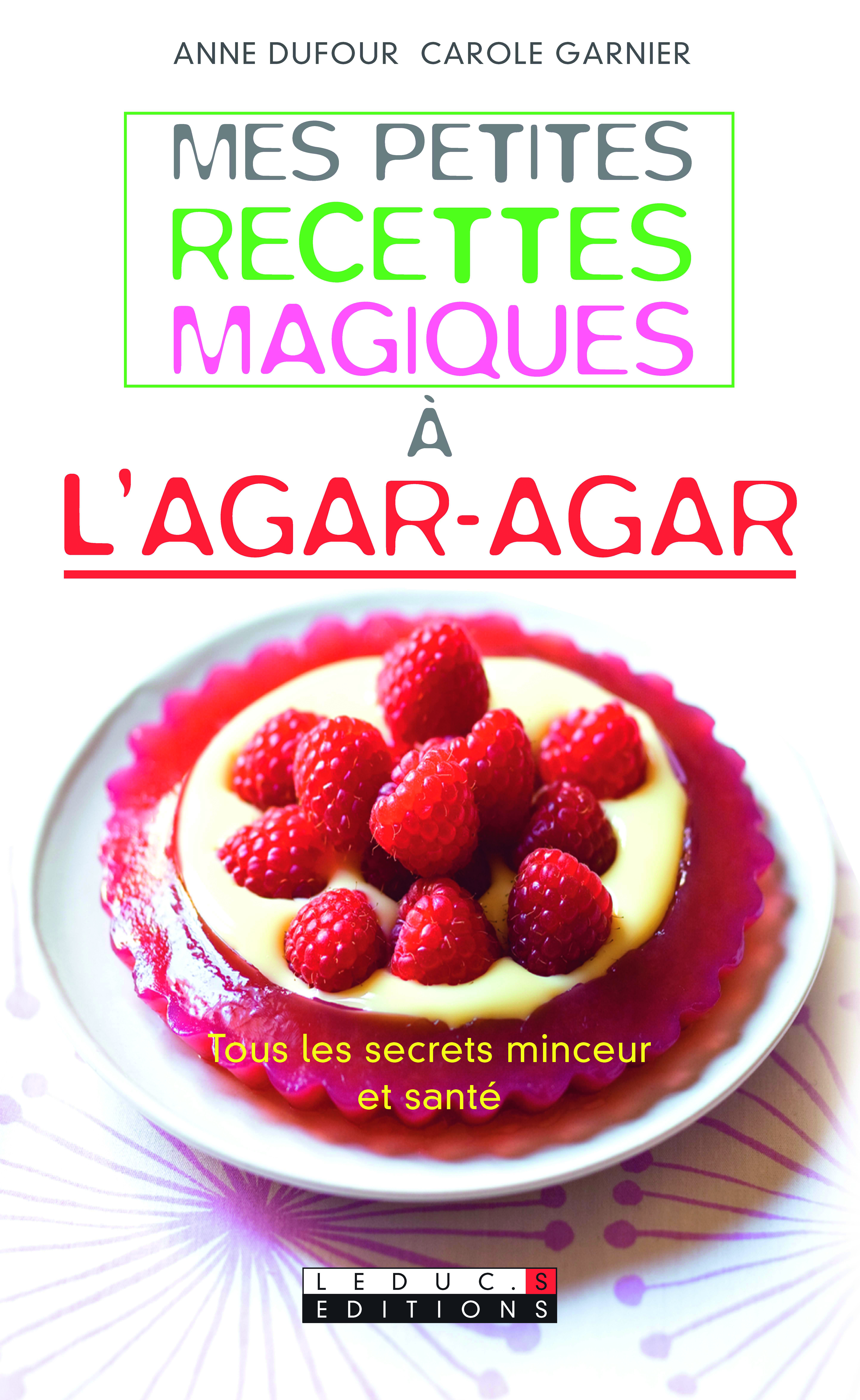 Mes petites recettes magiques à l'agar-agar