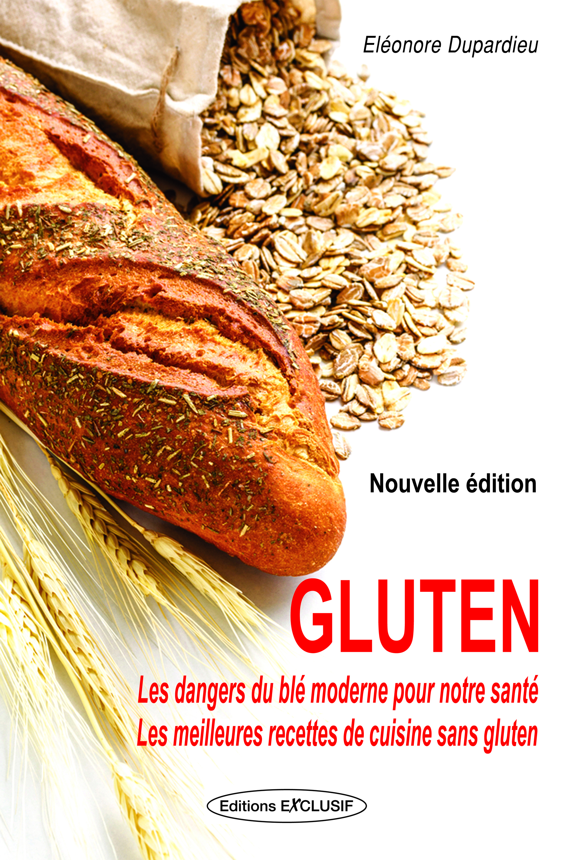 Gluten - Les dangers du blé moderne pour notre santé - Les meilleures recettes de cuisine sans gluten