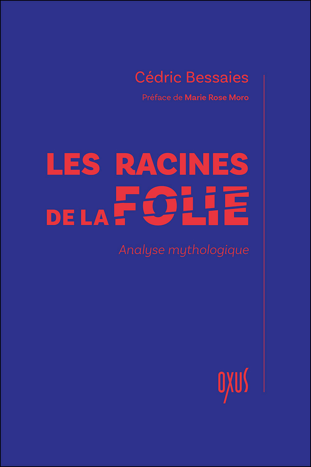 LES RACINES DE LA FOLIE  ANALYSE MYTHOLOGIQUE