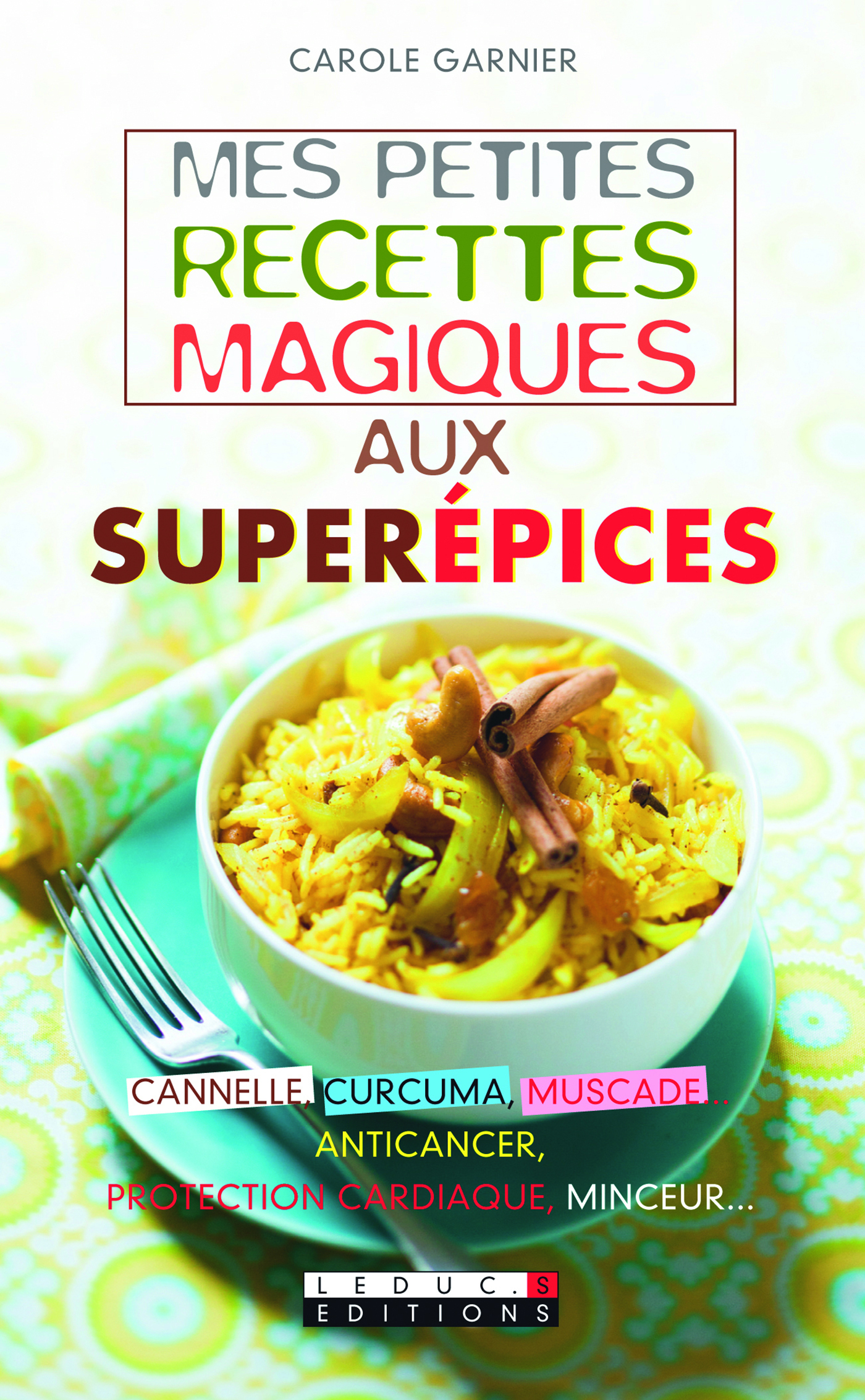 Mes petites recettes magiques aux superépices
