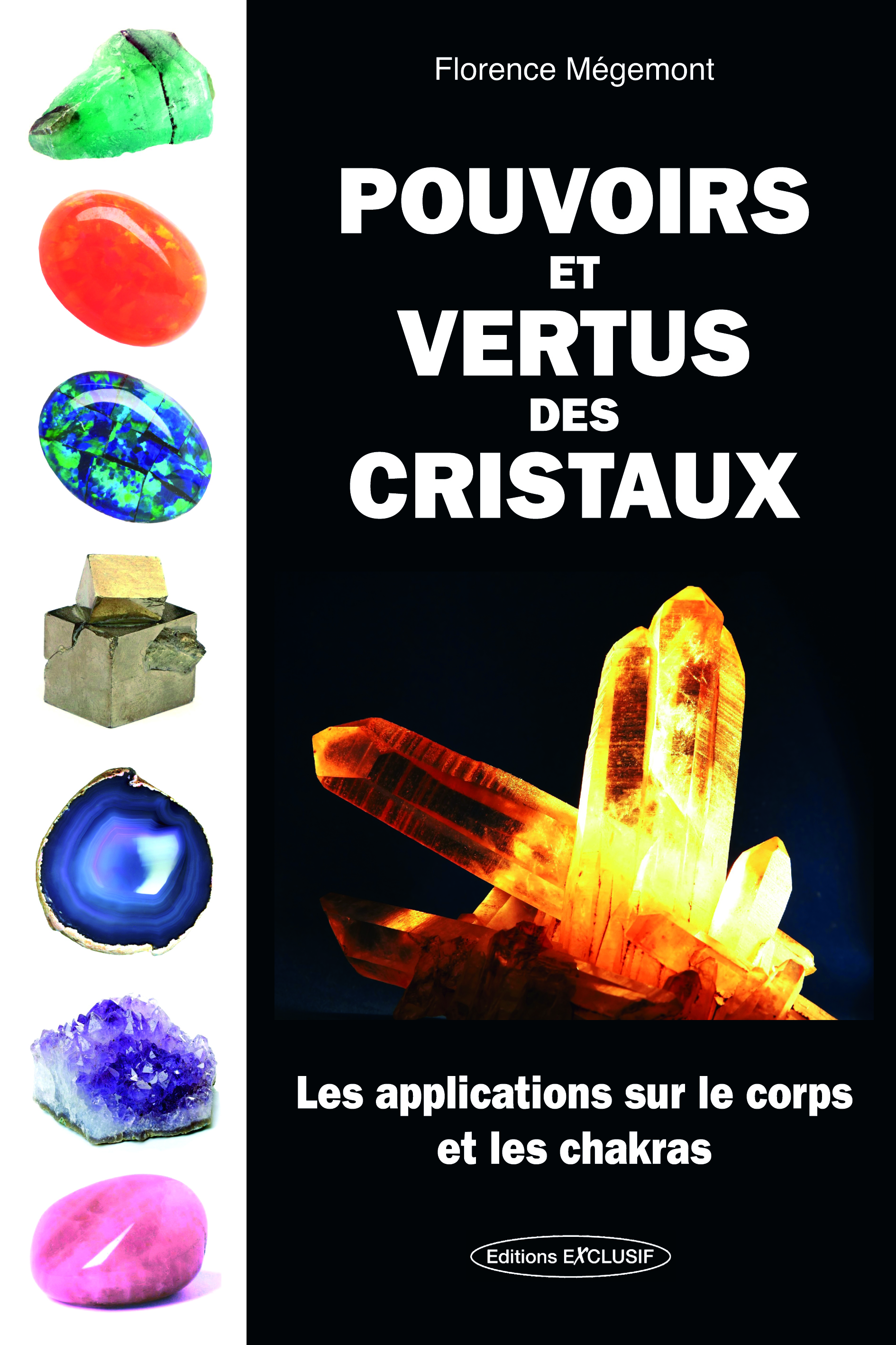 Pouvoirs et vertus des cristaux