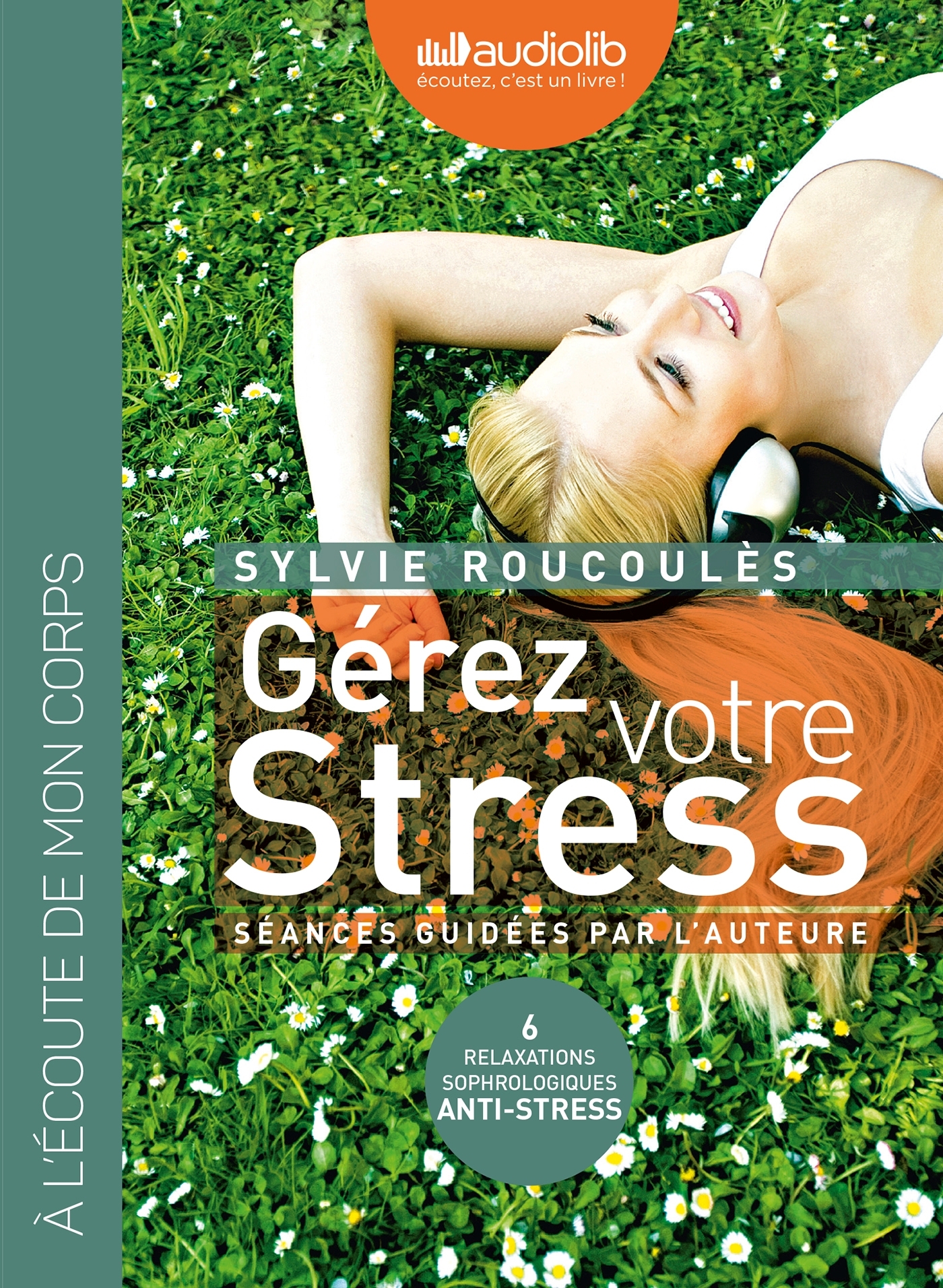 Gérez votre stress - Relaxations sophrologiques anti-stress