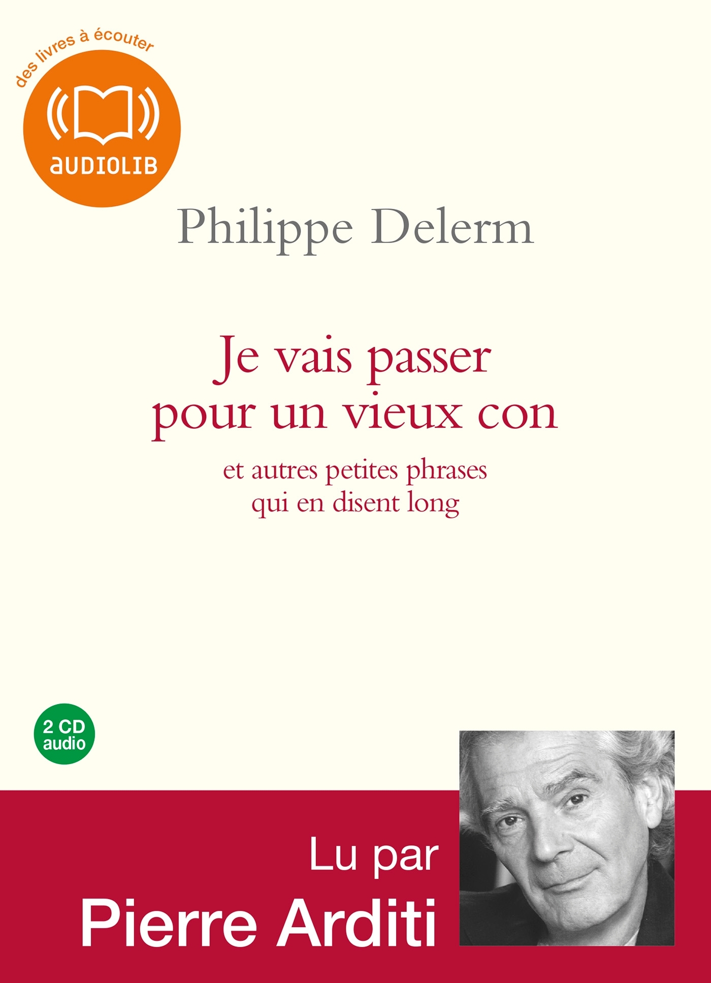 Je vais passer pour un vieux con